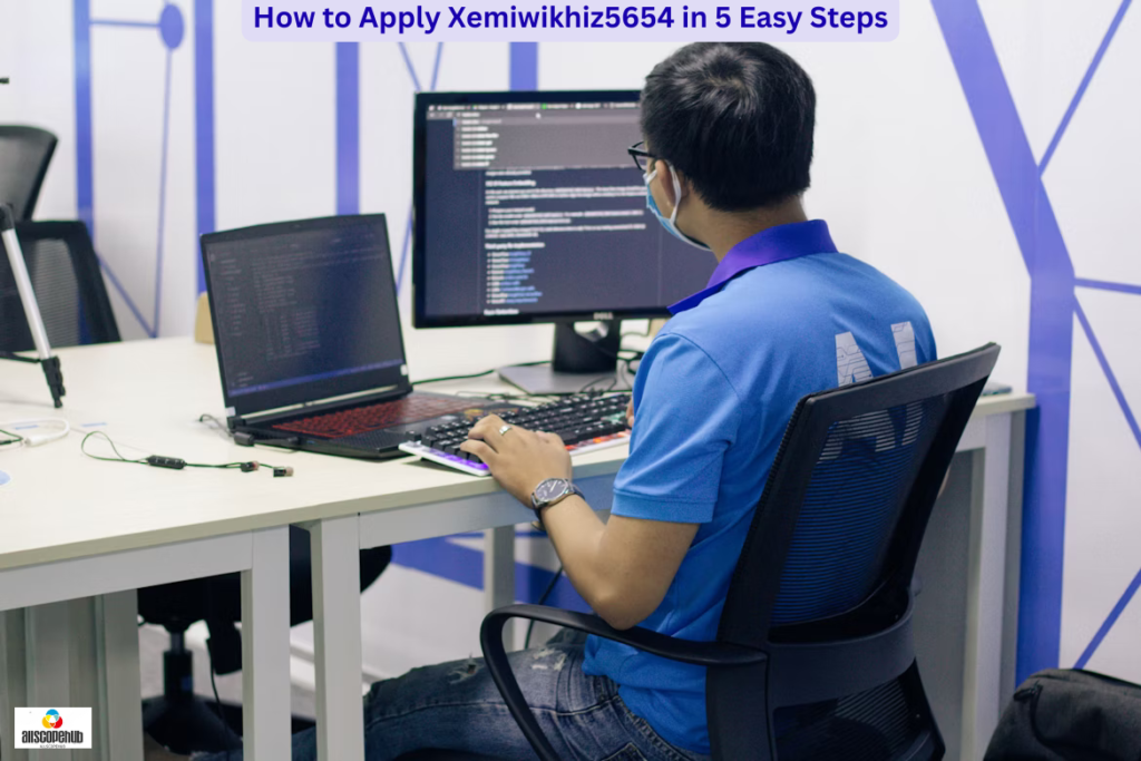 How to Apply Xemiwikhiz5654